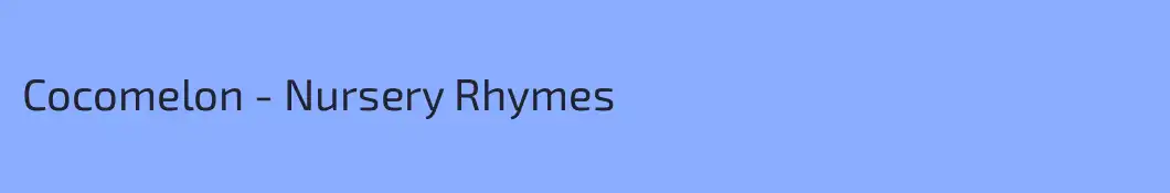 Cocomelon - Nursery Rhymes